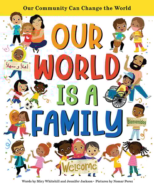 Our World is a Family by Miry Whitehill and Jennifer Jackson Educator Guide