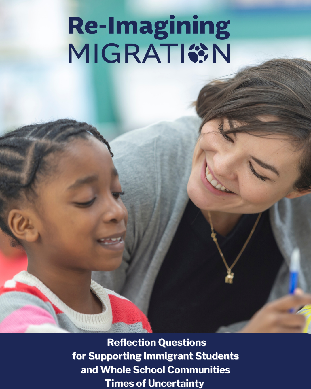 Educator Reflection Questions for Supporting Immigrant Students and Whole School Communities